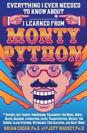 Everything I Ever Needed To Know About___ I Leared From Monty Python
